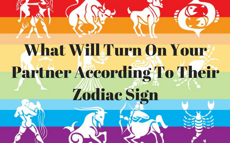 Find Out What Will Turn On Your Partner According To Their Zodiac Sign ...