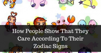 How People Show That They Care According To Their Zodiac Signs